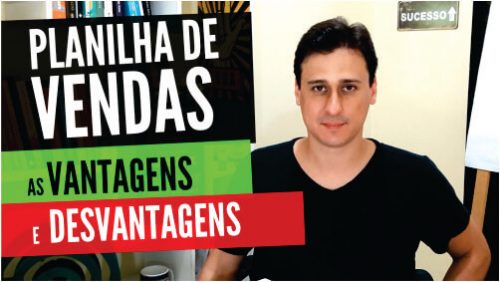 Planilha de Vendas: Quais as Vantagens e as desvantagens