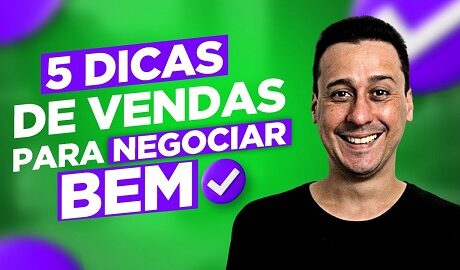 5 DICAS DE VENDAS de como NEGOCIAR BEM