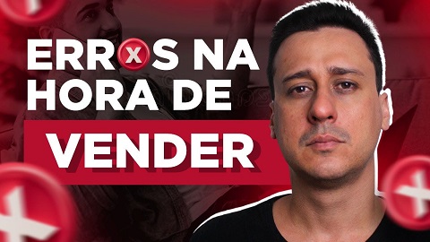 O que NÃO FAZER na Hora da Venda?