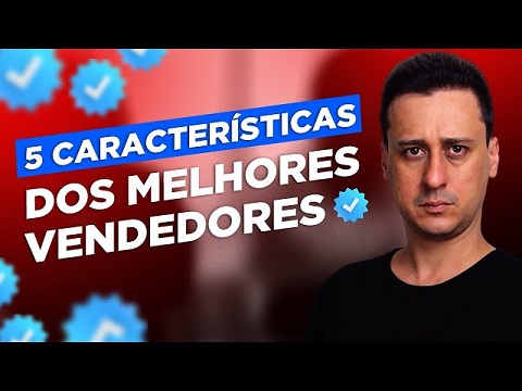 As 5 Características dos MELHORES VENDEDORES - Pcontrol