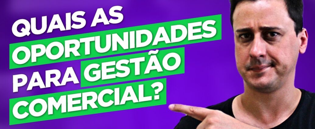 Gestão Comercial Vale a pena Quais os Benefícios e Oportunidades - Pcontrol