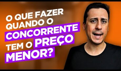 O que fazer quando o CONCORRENTE tem o PREÇO MENOR do que o meu?