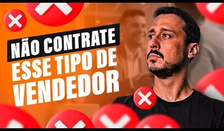 tipo de vendedor para não contratar